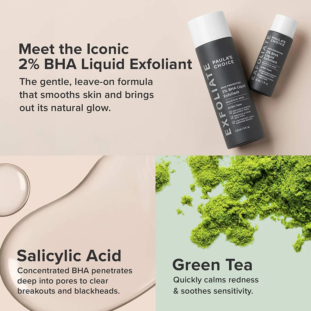 Paula's Choice Skin Perfecting 2% BHA Liquid Exfoliant 30ml 4 Paula's Choice BHA formula benefits showing Salicylic Acid for breakouts and Green Tea for redness.